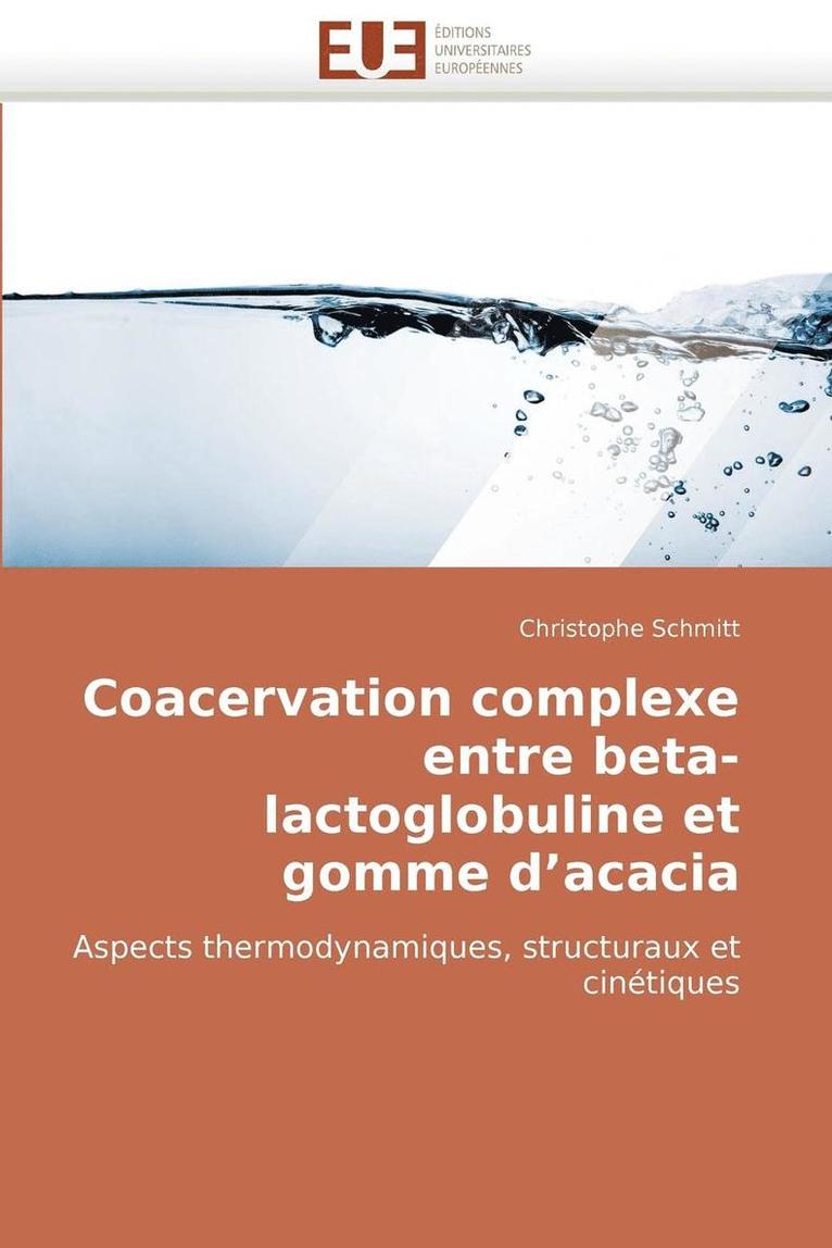 Coacervation Complexe Entre Beta-Lactoglobuline Et Gomme d''acacia 1