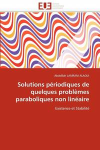 bokomslag Solutions P riodiques de Quelques Probl mes Paraboliques Non Lin aire