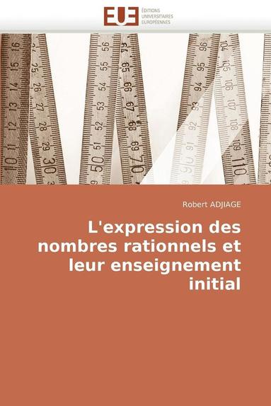 bokomslag L''expression Des Nombres Rationnels Et Leur Enseignement Initial