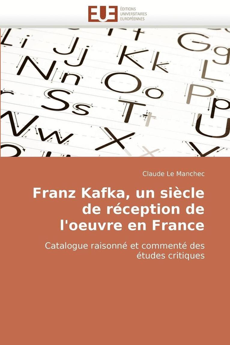 Franz Kafka, Un Si cle de R ception de l''oeuvre En France 1