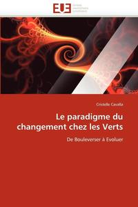bokomslag Le Paradigme Du Changement Chez Les Verts