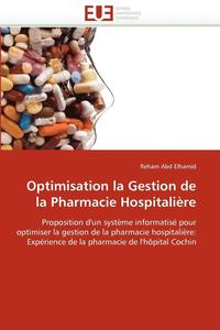 bokomslag Optimisation La Gestion de la Pharmacie Hospitali re