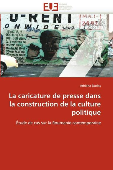 bokomslag La Caricature de Presse Dans La Construction de la Culture Politique