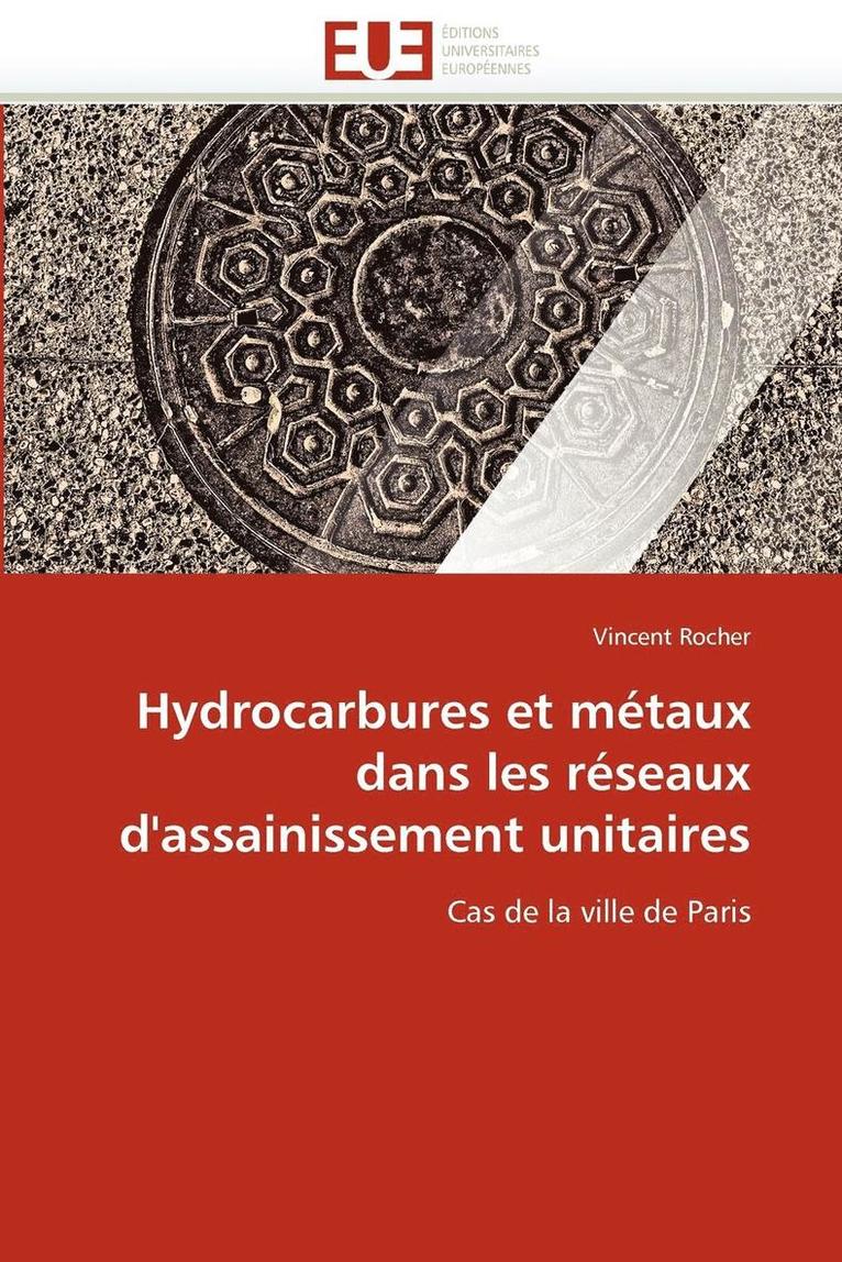 Hydrocarbures Et M taux Dans Les R seaux d''assainissement Unitaires 1