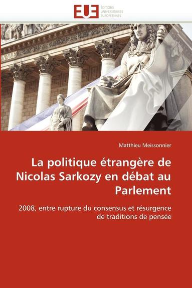 bokomslag La Politique  trang re de Nicolas Sarkozy En D bat Au Parlement