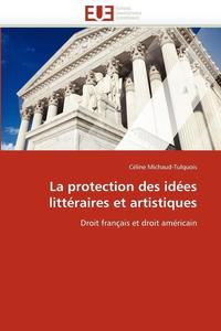 bokomslag La Protection Des Id es Litt raires Et Artistiques