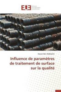bokomslag Influence de Parametres de Traitement de Surface Sur La Qualite