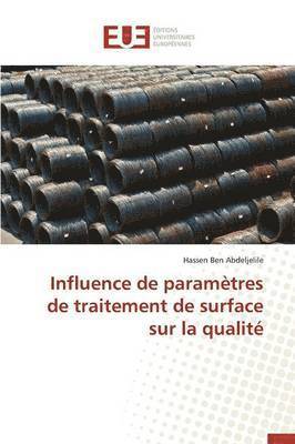bokomslag Influence de Paramètres de Traitement de Surface Sur La Qualité