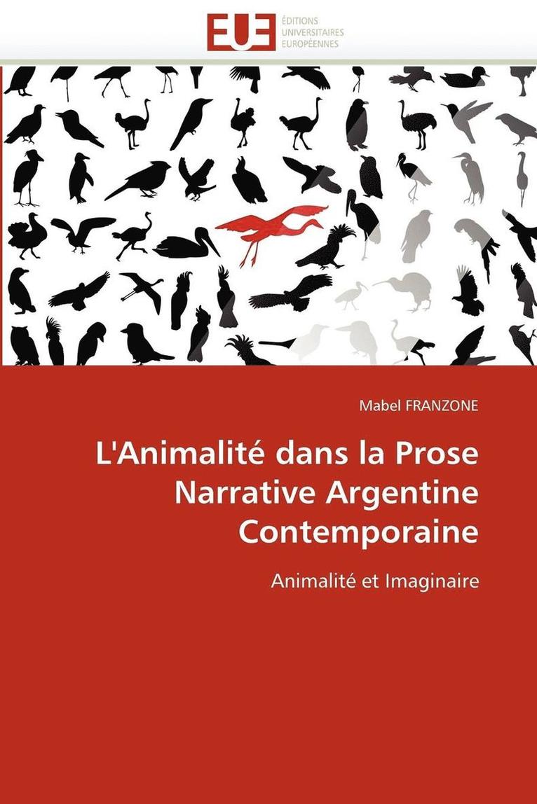 L'Animalit  Dans La Prose Narrative Argentine Contemporaine 1