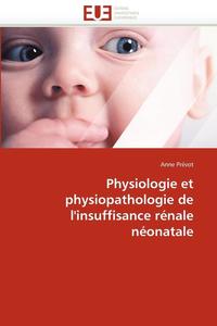bokomslag Physiologie Et Physiopathologie de l'Insuffisance R nale N onatale
