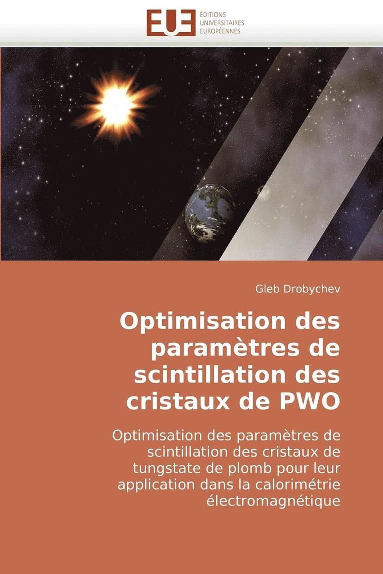 Drobychev-G, DROBYCHEV-G, Gleb Drobychev - Optimisation Des Param�tres de Scintillation Des Cristaux de Pwo, Häftad