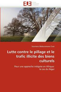 bokomslag Lutte Contre Le Pillage Et Le Trafic Illicite Des Biens Culturels
