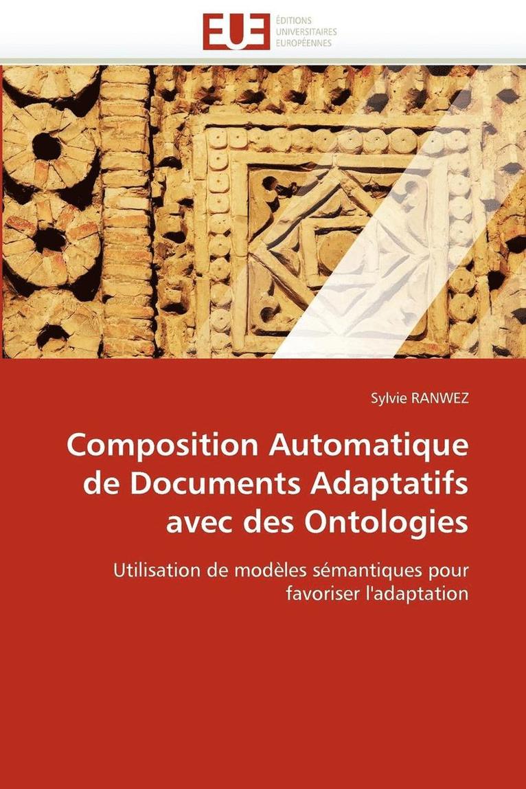 Ranwez-S, RANWEZ-S, Sylvie Ranwez - Composition Automatique de Documents Adaptatifs Avec Des Ontologies, Häftad