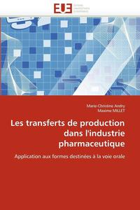 bokomslag Les Transferts de Production Dans l''industrie Pharmaceutique