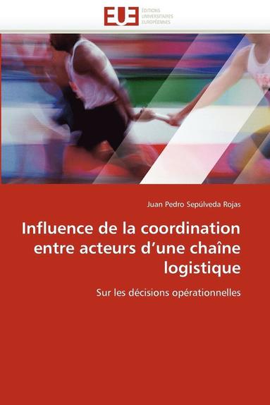 bokomslag Influence de la Coordination Entre Acteurs D Une Cha?ne Logistique