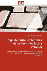 bokomslag L''?galit? Entre Les Femmes Et Les Hommes Face ? l''emploi