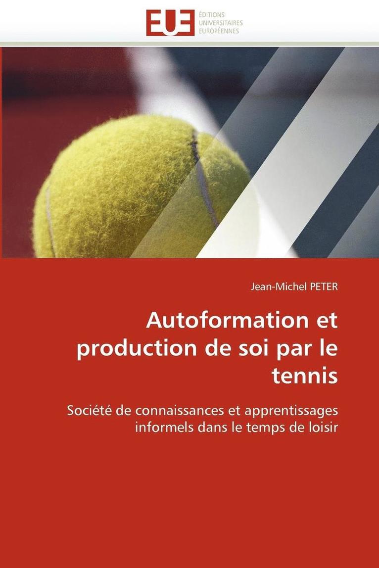 Autoformation Et Production de Soi Par Le Tennis
