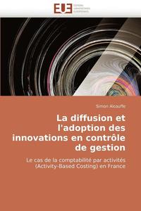 bokomslag La Diffusion Et l''adoption Des Innovations En Contr le de Gestion