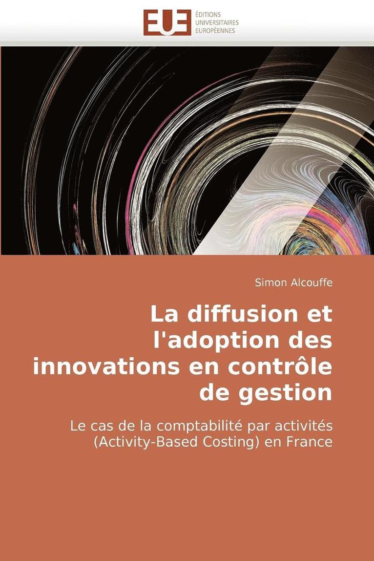 Alcouffe-S, ALCOUFFE-S, Simon Alcouffe - Diffusion Et l''adoption Des Innovations En Contr�le de Gestion, Häftad