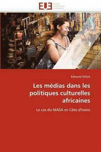 bokomslag Les M dias Dans Les Politiques Culturelles Africaines
