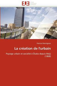 bokomslag La Cr ation de l''urbain