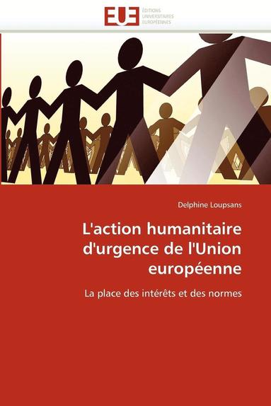 bokomslag L''action Humanitaire d''urgence de l''union Europ enne