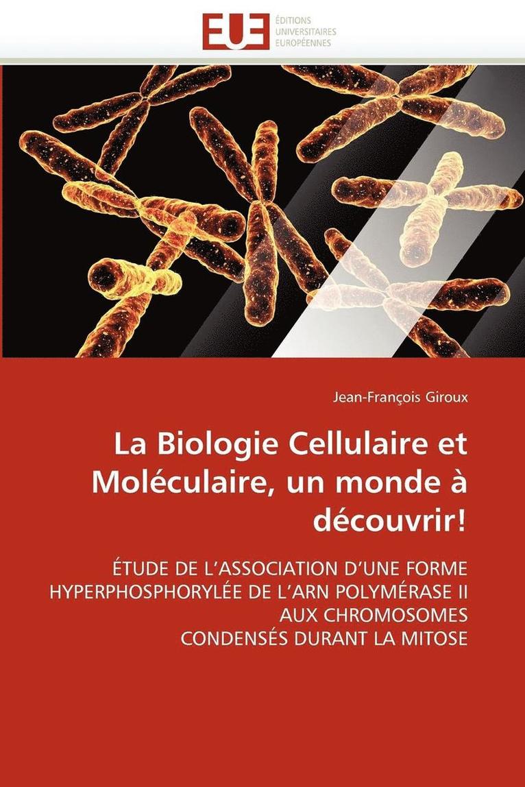 La Biologie Cellulaire Et Mol culaire, Un Monde   D couvrir! 1