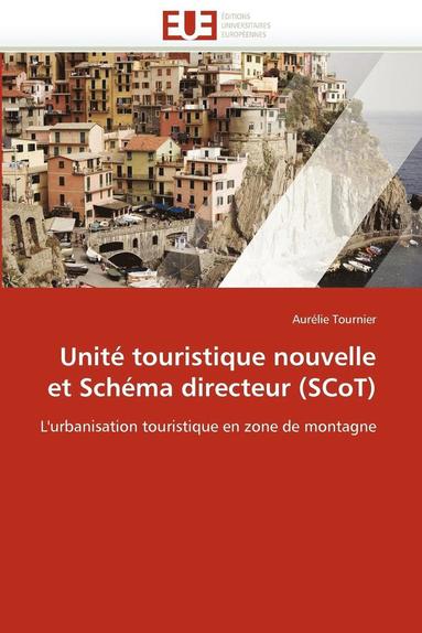 bokomslag Unit  Touristique Nouvelle Et Sch ma Directeur (Scot)