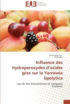 Influence des hydroperoxydes d acides gras sur la yarrowia lipolytica 1