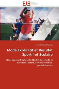 bokomslag Mode Explicatif Et R sultat Sportif Et Scolaire