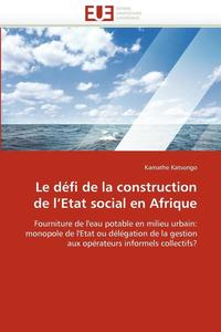 bokomslag Le D?fi de la Construction de l''etat Social En Afrique