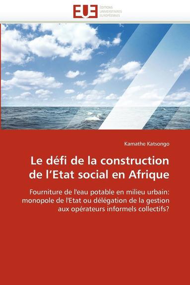 bokomslag Le D?fi de la Construction de l''etat Social En Afrique
