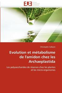 bokomslag Evolution Et M tabolisme de l'Amidon Chez Les Archaeplastida