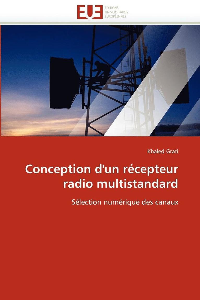 Grati-K, GRATI-K, Khaled Grati - Conception d''un R�cepteur Radio Multistandard, Häftad