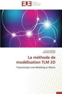 bokomslag La Mthode de Modlisation Tlm 2D