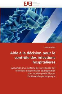 bokomslag Aide   La D cision Pour Le Contr le Des Infections Hospitali res