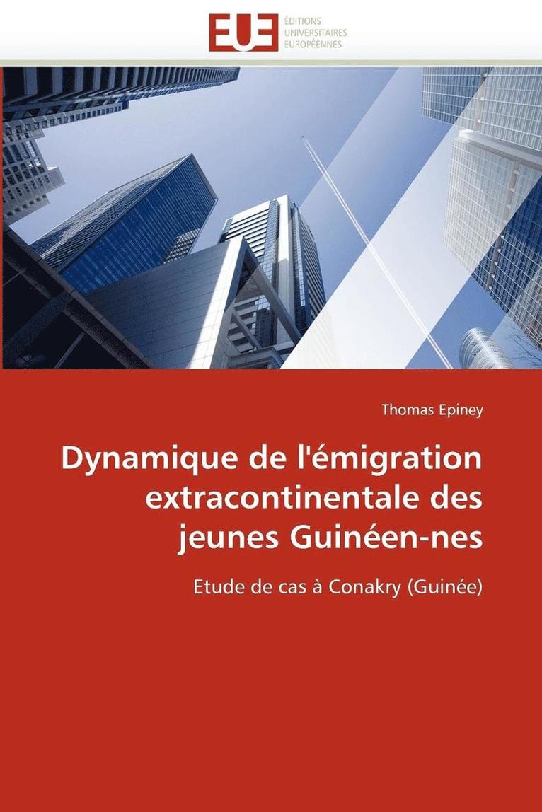 Epiney-T, EPINEY-T, Thomas Epiney - Dynamique de l''�migration Extracontinentale Des Jeunes Guin�en-NES, Häftad