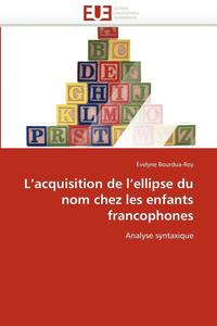 bokomslag L'Acquisition de l'Ellipse Du Nom Chez Les Enfants Francophones