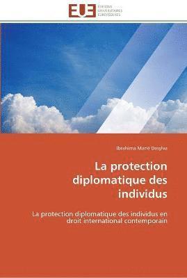 La protection diplomatique des individus 1