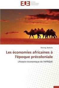 bokomslag Les  conomies Africaines   l' poque Pr coloniale