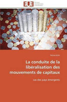 bokomslag conduite de la libéralisation des mouvements de capitaux