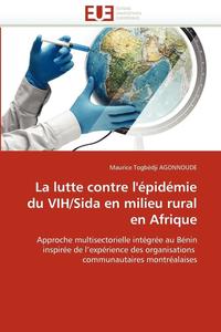 bokomslag La Lutte Contre l'' pid mie Du Vih/Sida En Milieu Rural En Afrique