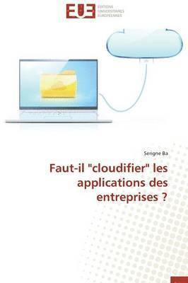 bokomslag Faut-Il "cloudifier" Les Applications Des Entreprises ?