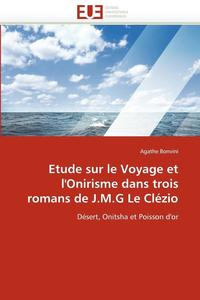 bokomslag Etude Sur Le Voyage Et l'Onirisme Dans Trois Romans de J.M.G Le Cl zio