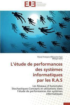 Collectif, TBD, Pascal François Mbissane Faye, Mbaye Sene - L étude de performances des systèmes informatiques par les r.a.s, Häftad