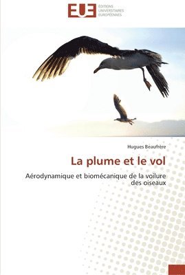 bokomslag La plume et le vol