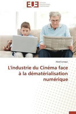 bokomslag L'Industrie Du Cin ma Face   La D mat rialisation Num rique