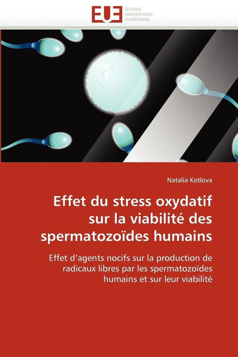 Kotlova-N, KOTLOVA-N, Natalia Kotlova - Effet Du Stress Oxydatif Sur La Viabilit� Des Spermatozo�des Humains, Häftad