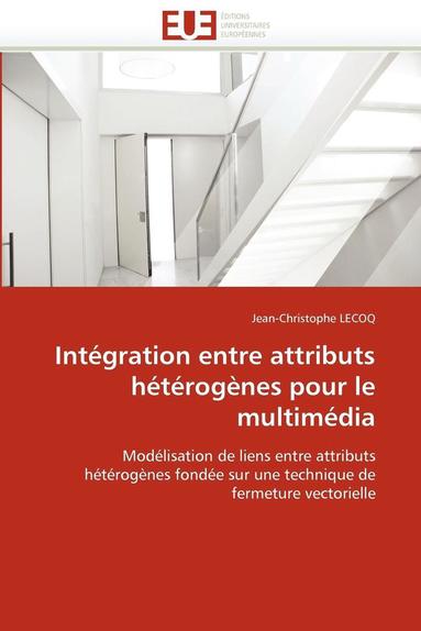bokomslag Int?gration Entre Attributs H?t?rog?nes Pour Le Multim?dia