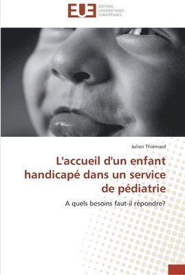 bokomslag L'accueil d'un enfant handicapé dans un service de pédiatrie